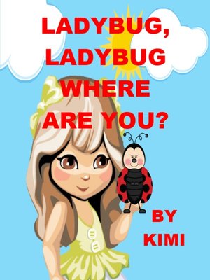 cover image of Ladybug, Ladybug Where Are You?